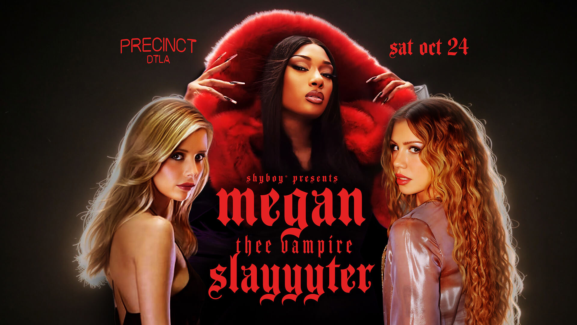 Megan Thee Vampire Slayyyter - Precinct - Wide